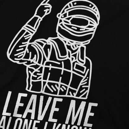 Leave Me Alone T Shirt